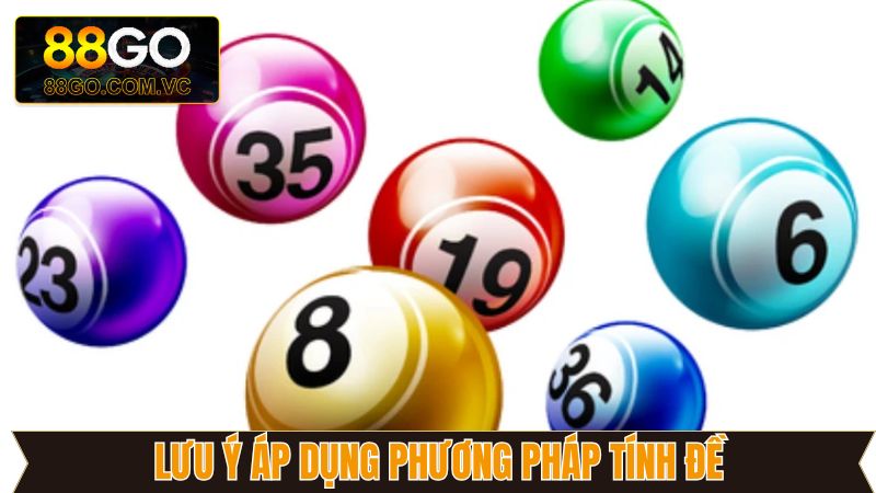 Phương Pháp Tính Đề - Công Thức Chuẩn Nhất Từ 88GO 4 Một vài thông tin cần nắm khi vận dụng phương pháp tính đề